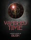 Vanished Time - A People’s History of Rush